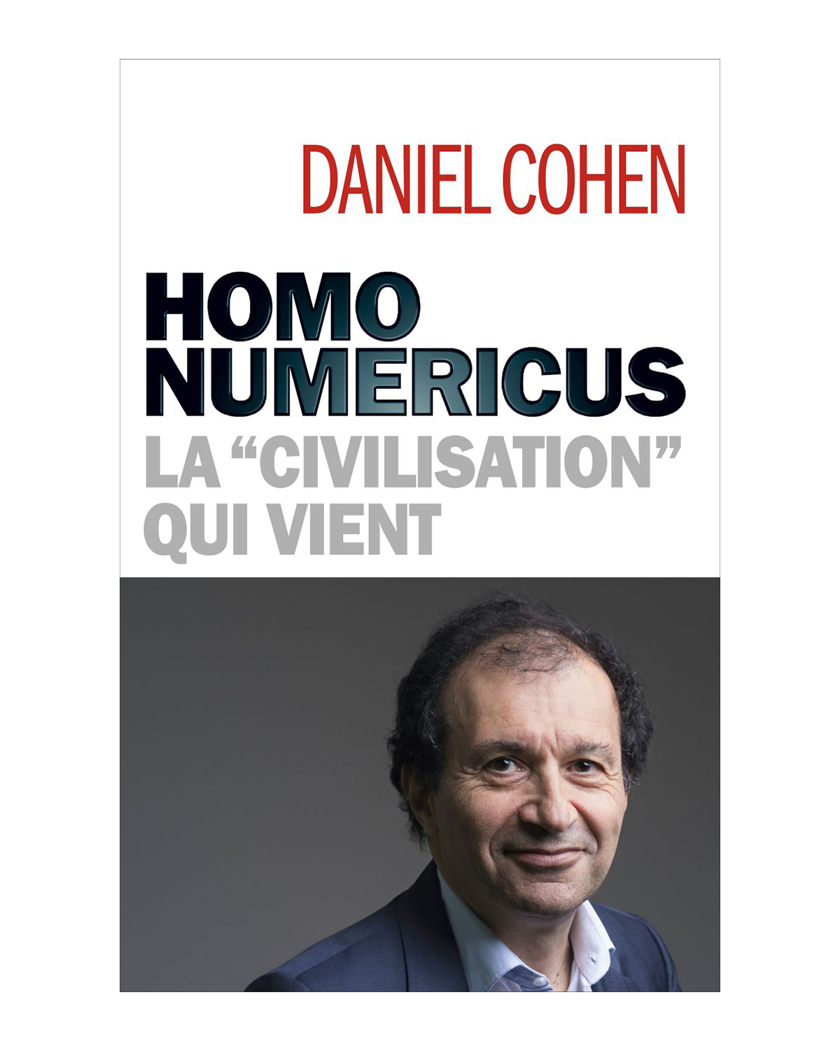 Daniel Cohen, Homo numericus : La « civilisation » qui vient, Albin Michel, 2022, 240 pages.