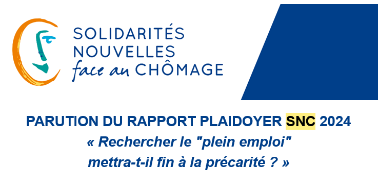 RAPPORT PLAIDOYER SNC 2024 - « Rechercher le "plein emploi" mettra-t-il fin à la précarité ? »