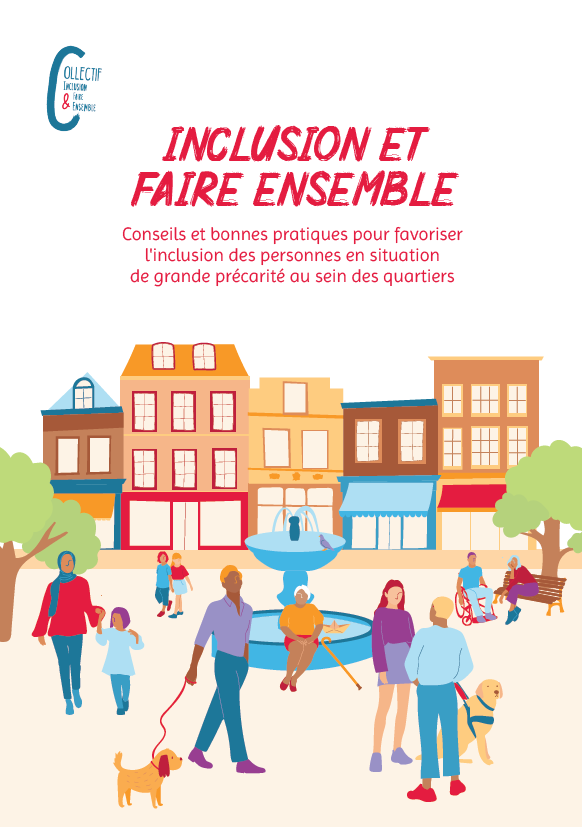 « Conseils et bonnes pratiques pour favoriser l'inclusion des personnes en situation de grande précarité au sein des quartiers »
