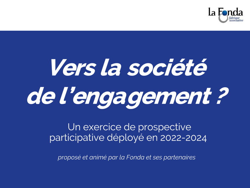 Vers la société de l’engagement ? - Un exercice de prospective participative déployé en 2022-2024 par la Fonda et ses partenaires