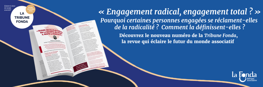 Dossier : « Engagement radical, engagement total ? » de la Tribune Fonda