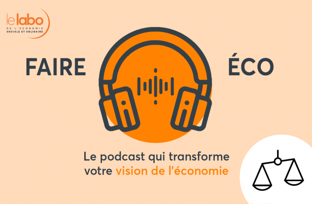 Faire Éco, le podcast du Labo de l'ESS - Épisode 3 : Coopérer pour une transition écologique juste