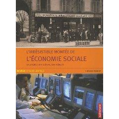L’irrésistible montée de l'économie sociale : dialogue autour de l'ouvrage de Virginie Robert paru en mars 2007