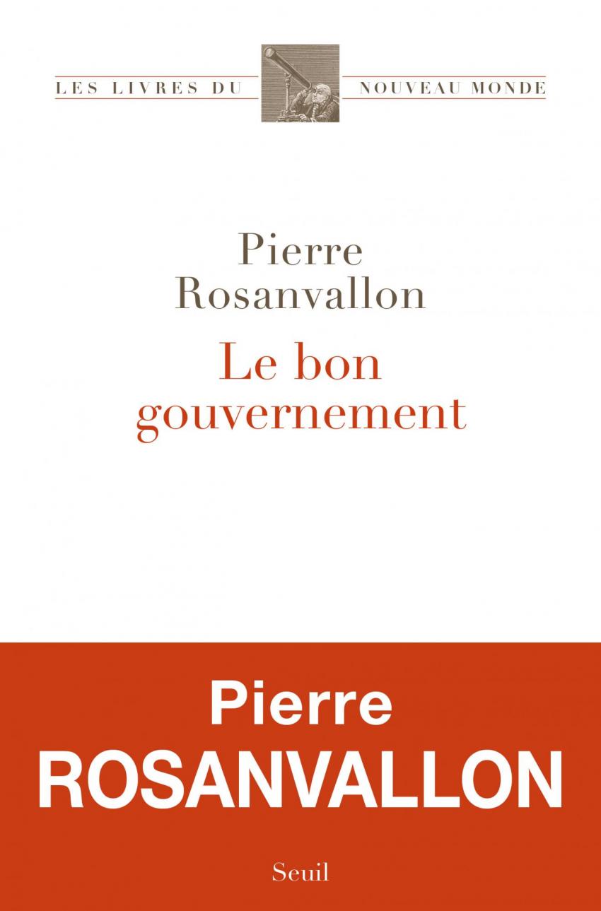Lecture : « Le bon gouvernement » de Pierre Rosanvallon
