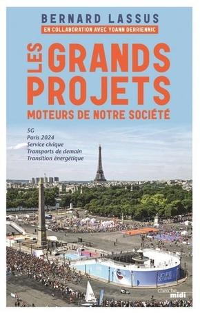 Lecture : Les grands projets, moteurs de notre société, de Bernard Lassus