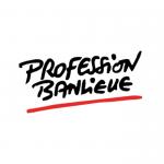 Profession Banlieue